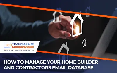 How to Manage Your Home Builder and Contractors Email Database