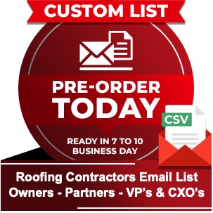 Custom Roofing Contractors Email List Pre-Order Promotion for Owners, Partners, VP’s & CXO’s