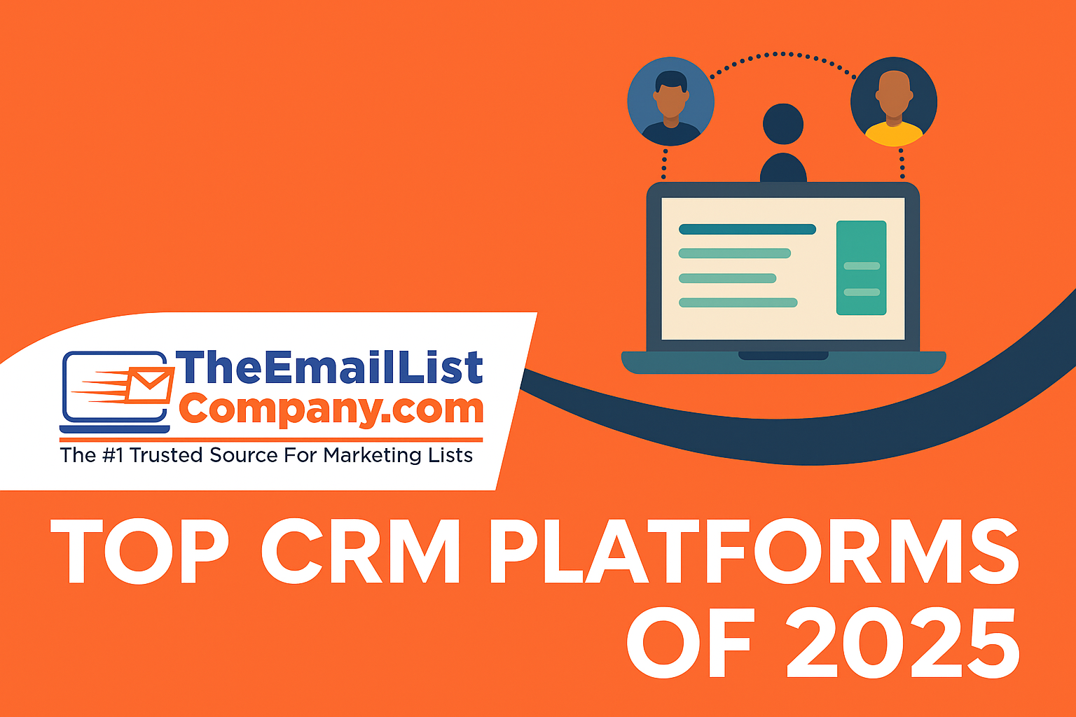 imageGraphic showing “Top CRM Platforms of 2025” with a computer and customer icons, branded by The Email List Company.